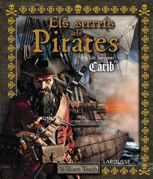 ELS SECRETS DELS PIRATES | 9788415785248 | LAROUSSE EDITORIAL | Llibres Parcir | Llibreria Parcir | Llibreria online de Manresa | Comprar llibres en català i castellà online