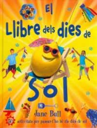 EL LLIBRE DELS DIES DE SOL | 9788427248915 | BULL | Llibres Parcir | Librería Parcir | Librería online de Manresa | Comprar libros en catalán y castellano online