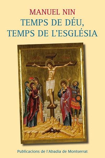 TEMPS DE DÉU, TEMPS D'ESGLÉSIA | 9788498835700 | NIN I GÜELL, MANUEL | Llibres Parcir | Librería Parcir | Librería online de Manresa | Comprar libros en catalán y castellano online