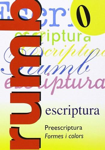 ESCRIPTURA RUMB 2000. T.0. PREESCRIPTURA, FORMES I COLORS | 9788486545093 | MARTÍ FUSTER, ROSA MARIA / NADAL, J. | Llibres Parcir | Llibreria Parcir | Llibreria online de Manresa | Comprar llibres en català i castellà online