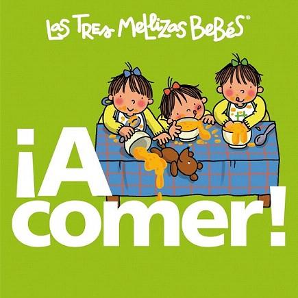 LAS TRES MELLIZAS BEBES A COMER ! | 9788492419791 | Llibres Parcir | Llibreria Parcir | Llibreria online de Manresa | Comprar llibres en català i castellà online