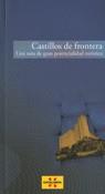 Castillos de Frontera. Una ruta de gran potencialidad turística | 9788439386940 | Fundació Castells Culturals de Catalunya | Llibres Parcir | Llibreria Parcir | Llibreria online de Manresa | Comprar llibres en català i castellà online