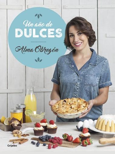 UN AÑO DE DULCES | 9788416449545 | OBREGON, ALMA | Llibres Parcir | Llibreria Parcir | Llibreria online de Manresa | Comprar llibres en català i castellà online