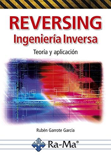 REVERSING, INGENIERÍA INVERSA | 9788499647067 | GARROTE GARCÍA, RUBÉN | Llibres Parcir | Llibreria Parcir | Llibreria online de Manresa | Comprar llibres en català i castellà online