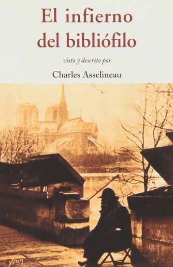 EL INFIERNO DEL BIBLIÓFILO | 9788497168519 | ASSELINEAU, CHARLES | Llibres Parcir | Llibreria Parcir | Llibreria online de Manresa | Comprar llibres en català i castellà online