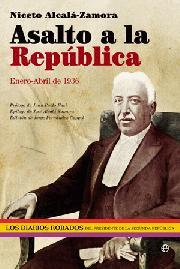 ASALTO A LA REPUBLICA ENERO ABRIL 1936 | 9788499701110 | NICETO ALCALA ZAMORA | Llibres Parcir | Llibreria Parcir | Llibreria online de Manresa | Comprar llibres en català i castellà online