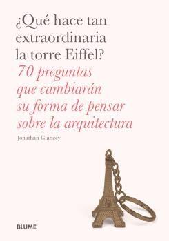 ¿QUÉ HACE TAN EXTRAORDINARIA LA TORRE EIFFEL? | 9788498019759 | GLANCEY, JONATHAN | Llibres Parcir | Llibreria Parcir | Llibreria online de Manresa | Comprar llibres en català i castellà online