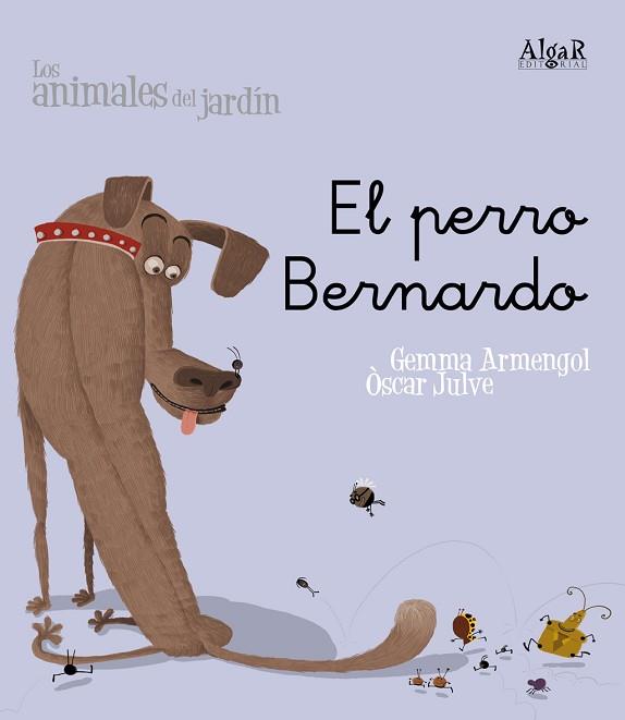 EL PERRO BERNARDO (ANIMALES DEL JARDIN) | 9788498451474 | GEMMA ARMENGOL - ÒSCAR JULVE | Llibres Parcir | Llibreria Parcir | Llibreria online de Manresa | Comprar llibres en català i castellà online