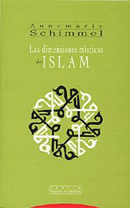 LAS DIMENSIONES MISTICAS DEL ISLAM | 9788481644869 | ANNEMARIE SCHIMMEL | Llibres Parcir | Llibreria Parcir | Llibreria online de Manresa | Comprar llibres en català i castellà online