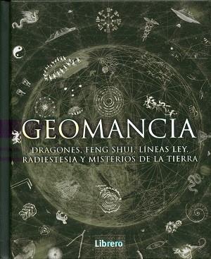 GEOMANCIA. DRAGONES FENG SHUI LINEAS LEY RADIESTESIA Y MISTERIOS DE LA TIERRA | 9789089986276 | Llibres Parcir | Llibreria Parcir | Llibreria online de Manresa | Comprar llibres en català i castellà online