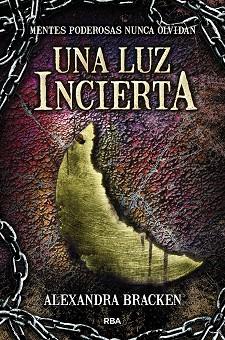 UNA LUZ INCIERTA | 9788427208797 | BRACKEN , ALEXANDRA | Llibres Parcir | Llibreria Parcir | Llibreria online de Manresa | Comprar llibres en català i castellà online