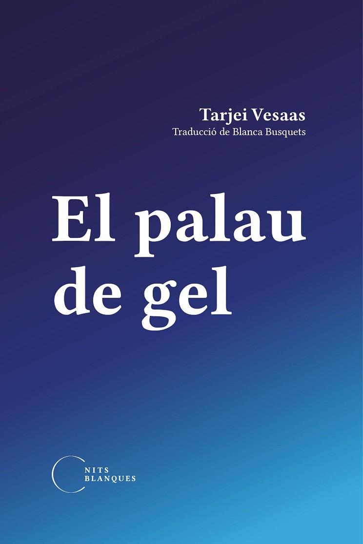 EL PALAU DE GEL | 9788412249477 | VESAAS, TARJEI | Llibres Parcir | Llibreria Parcir | Llibreria online de Manresa | Comprar llibres en català i castellà online