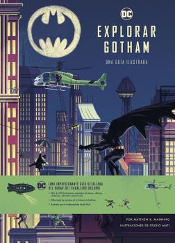 EXPLORAR GOTHAM. GUIA ILUSTRADA | 9788467943900 | MATTHEW K. MANNING | Llibres Parcir | Llibreria Parcir | Llibreria online de Manresa | Comprar llibres en català i castellà online