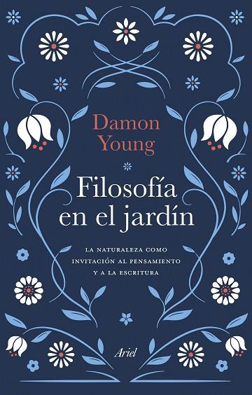 FILOSOFÍA EN EL JARDÍN | 9788434436503 | YOUNG, DAMON | Llibres Parcir | Llibreria Parcir | Llibreria online de Manresa | Comprar llibres en català i castellà online