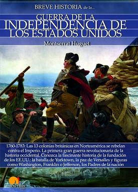 BREVE HISTORIA DE LA GUERRA DE LA INDEPENDENCIA DE LOS EE.UU. | PODI137560 | MONTSERRAT HUGUET | Llibres Parcir | Llibreria Parcir | Llibreria online de Manresa | Comprar llibres en català i castellà online