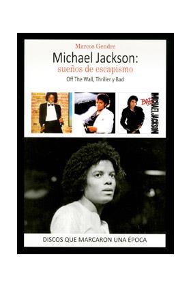 MICHAEL JACKSON : SUEÑOS DE ESCAPISMO OFF THE WALL THRILLER | 9788416229215 | GENDRE,MARCOS | Llibres Parcir | Llibreria Parcir | Llibreria online de Manresa | Comprar llibres en català i castellà online