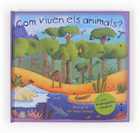 COM VIUEN ELS ANIMALS (DIDACTIC INFANTIL,AMB DESPLEGABLES I SOLAPES) | 9788466132305 | DORION, CHRISTIANE | Llibres Parcir | Llibreria Parcir | Llibreria online de Manresa | Comprar llibres en català i castellà online