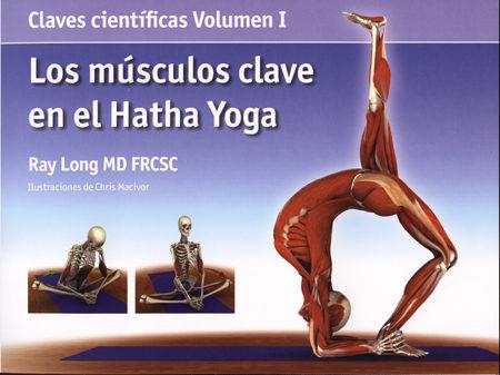 YOGA MUSCULOS CLAVE HATHA YOGA VOL,1 | 9788495376800 | LONG, RAY | Llibres Parcir | Llibreria Parcir | Llibreria online de Manresa | Comprar llibres en català i castellà online