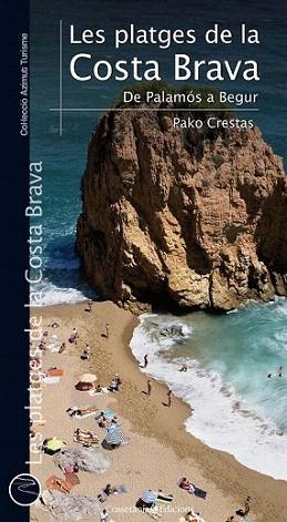 Les platges de la Costa Brava | 9788415456148 | Pako Crestas | Llibres Parcir | Librería Parcir | Librería online de Manresa | Comprar libros en catalán y castellano online