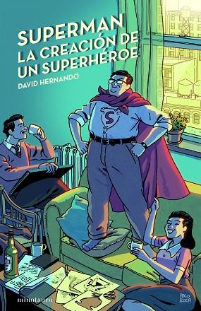 SUPERMAN, LA CREACIÓN DE UN SUPERHÉROE | 9788445012130 | HERNANDO, DAVID | Llibres Parcir | Llibreria Parcir | Llibreria online de Manresa | Comprar llibres en català i castellà online