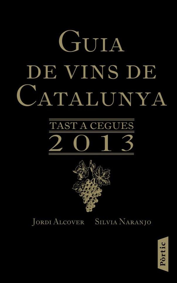 Guia de vins de Catalunya 2013 | 9788498092318 | Silvia Naranjo/Jordi Alcover | Llibres Parcir | Llibreria Parcir | Llibreria online de Manresa | Comprar llibres en català i castellà online