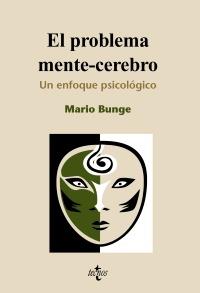 EL PROBLEMA MENTE CEREBRO UN ENFOQUE PSICOLOGICO | 9788430950713 | MARIO BUNGE | Llibres Parcir | Llibreria Parcir | Llibreria online de Manresa | Comprar llibres en català i castellà online