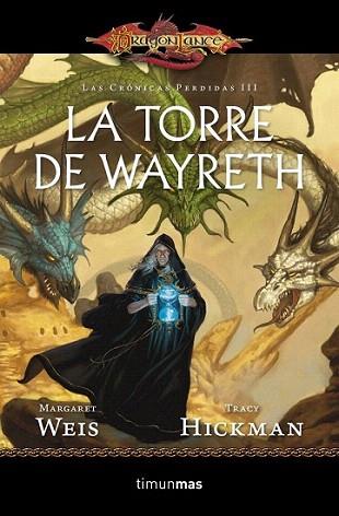 La Torre de Wayreth | 9788448006914 | Margaret Weis/Tracy Hickman | Llibres Parcir | Llibreria Parcir | Llibreria online de Manresa | Comprar llibres en català i castellà online