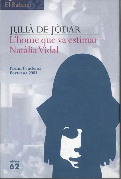 L HOME QUE VA ESTIMAR NATALIA VIDAL | 9788429753479 | DE JODAR JULIA | Llibres Parcir | Librería Parcir | Librería online de Manresa | Comprar libros en catalán y castellano online