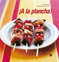 A LA PLANCHA | 9788478711604 | JULIE DAUREL | Llibres Parcir | Llibreria Parcir | Llibreria online de Manresa | Comprar llibres en català i castellà online