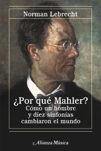 POR QIE MAHLER COMO UN HOMBRE Y DIEZ SINFONIAS CAMBIARON MU | 9788420651217 | LEBRECHT NORMAN | Llibres Parcir | Llibreria Parcir | Llibreria online de Manresa | Comprar llibres en català i castellà online