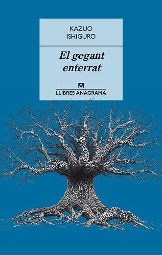 EL GEGANT ENTERRAT | 9788433915405 | ISHIGURO, KAZUO | Llibres Parcir | Librería Parcir | Librería online de Manresa | Comprar libros en catalán y castellano online