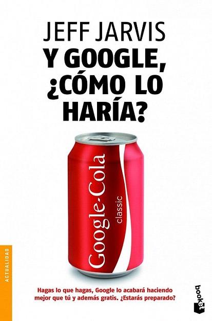 Y Google, ¿cómo lo haría? | 9788498752038 | Jeff Jarvis | Llibres Parcir | Llibreria Parcir | Llibreria online de Manresa | Comprar llibres en català i castellà online