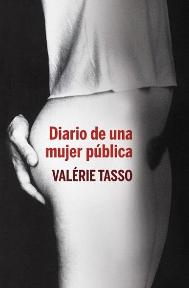 DIARIO DE UNA MUJER PUBLICA | 9788401390845 | TASSO VALERIE | Llibres Parcir | Llibreria Parcir | Llibreria online de Manresa | Comprar llibres en català i castellà online