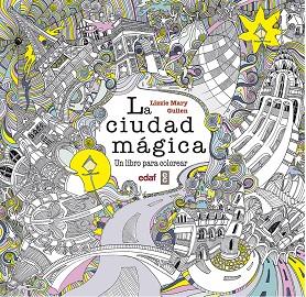 LA CIUDAD MAGICA. UN LIBRO PARA COLOREAR | 9788441436787 | Llibres Parcir | Llibreria Parcir | Llibreria online de Manresa | Comprar llibres en català i castellà online