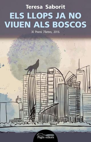 ELS LLOPS JA NO VIUEN ALS BOSCOS | 9788499757964 | SABORIT MOLIST, TERESA | Llibres Parcir | Llibreria Parcir | Llibreria online de Manresa | Comprar llibres en català i castellà online