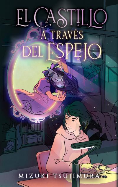 EL CASTILLO A TRAVÉS DEL ESPEJO | 9788419252333 | TSUJIMURA, MIZUKI | Llibres Parcir | Llibreria Parcir | Llibreria online de Manresa | Comprar llibres en català i castellà online