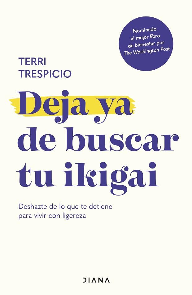 DEJA YA DE BUSCAR TU IKIGAI | 9788411191609 | TRESPICIO, TERRI | Llibres Parcir | Llibreria Parcir | Llibreria online de Manresa | Comprar llibres en català i castellà online