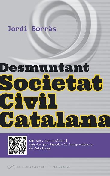 DESMUNTANT SOCIETAT CIVIL CATALANA | 9788494289675 | BORRÀS ABELLÓ, JORDI | Llibres Parcir | Llibreria Parcir | Llibreria online de Manresa | Comprar llibres en català i castellà online