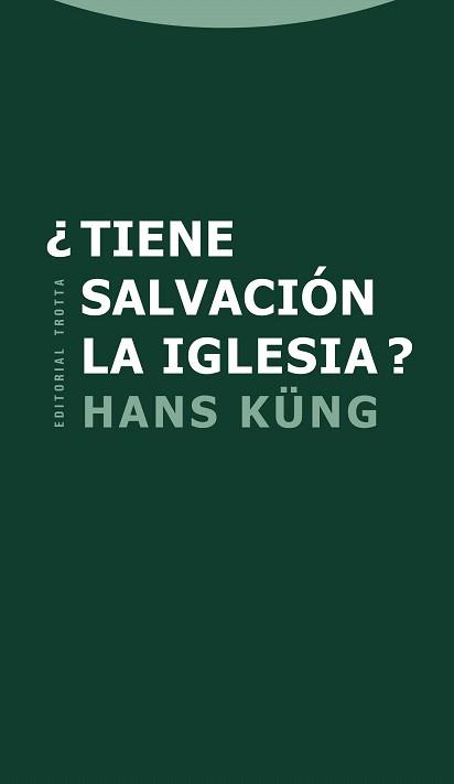 ¿TIENE SALVACIÓN LA IGLESIA? | 9788498793703 | KÜNG, HANS | Llibres Parcir | Llibreria Parcir | Llibreria online de Manresa | Comprar llibres en català i castellà online