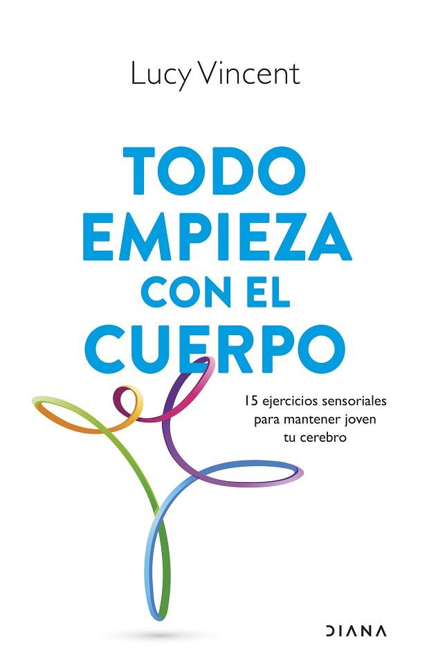 TODO EMPIEZA CON EL CUERPO | 9788411191593 | VINCENT, LUCY | Llibres Parcir | Llibreria Parcir | Llibreria online de Manresa | Comprar llibres en català i castellà online