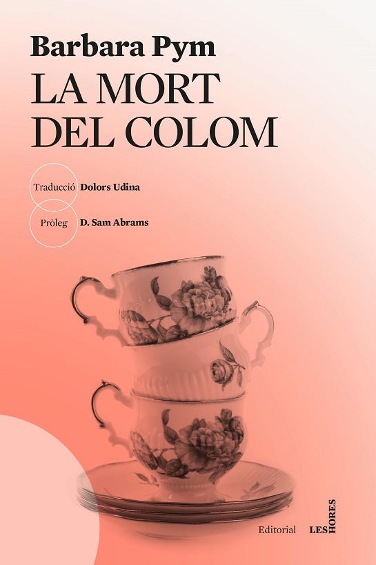 LA MORT DEL COLOM | 9788412801033 | PYM, BARBARA | Llibres Parcir | Llibreria Parcir | Llibreria online de Manresa | Comprar llibres en català i castellà online