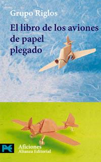 LIBRO AVIONES PAPEL PLEGADO | 9788420638607 | Llibres Parcir | Llibreria Parcir | Llibreria online de Manresa | Comprar llibres en català i castellà online