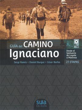 GUIA DEL CAMINO IGNACIANO | 9788482166124 | RAMIS, SERGI                                      BURGUI, DANIEL                                     | Llibres Parcir | Llibreria Parcir | Llibreria online de Manresa | Comprar llibres en català i castellà online