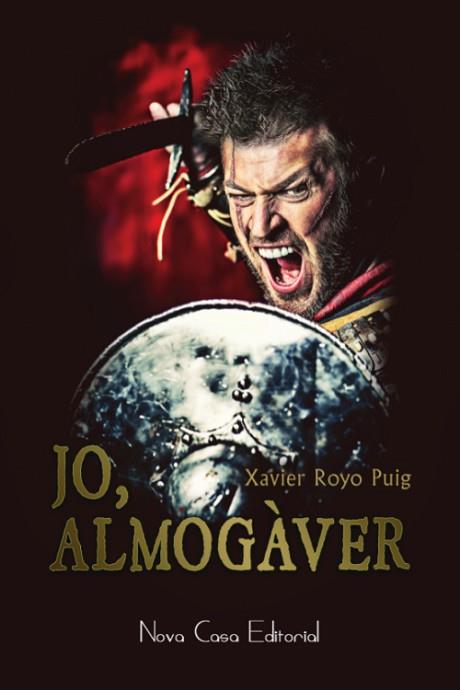 JO, ALMOGAVER | 9788416281220 | ROYO PUIG, XAVIER | Llibres Parcir | Llibreria Parcir | Llibreria online de Manresa | Comprar llibres en català i castellà online