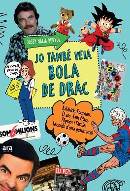 JO TAMBÉ VEIA BOLA DE DRAC | 9788416154609 | BUNYOL I DURAN, JOSEP MARIA | Llibres Parcir | Llibreria Parcir | Llibreria online de Manresa | Comprar llibres en català i castellà online