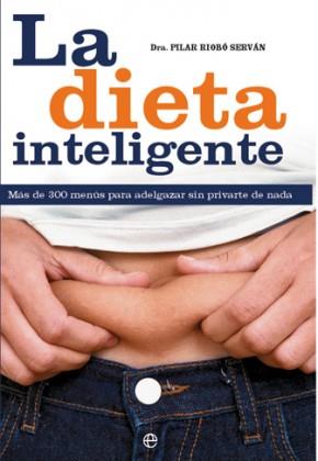 LA DIETA INTELIGENTE | 9788413848310 | RIOBÓ, PILAR | Llibres Parcir | Llibreria Parcir | Llibreria online de Manresa | Comprar llibres en català i castellà online