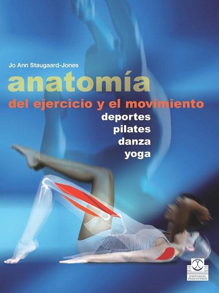 ANATOMÍA DEL EJERCICIO Y EL MOVIMIENTO   (COLOR) | 9788499104515 | STAUGAARD-JONES, JO ANN | Llibres Parcir | Llibreria Parcir | Llibreria online de Manresa | Comprar llibres en català i castellà online