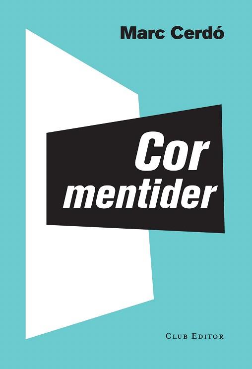 COR MENTIDER | 9788473291842 | CERDÓ, MARC | Llibres Parcir | Llibreria Parcir | Llibreria online de Manresa | Comprar llibres en català i castellà online