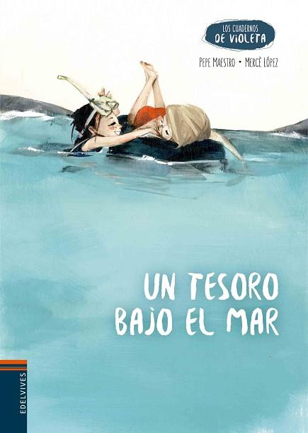 CUENTOS DE VIOLETA 6. UN TESORO BAJO EL MAR | 9788414002018 | MAESTRO SARRIÓN, JOSE LUIS | Llibres Parcir | Llibreria Parcir | Llibreria online de Manresa | Comprar llibres en català i castellà online