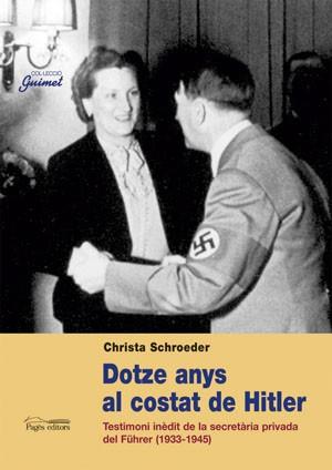 DOTZE ANYS AL COSTAT DE HITLER | 9788497792158 | SCHROEDER | Llibres Parcir | Llibreria Parcir | Llibreria online de Manresa | Comprar llibres en català i castellà online